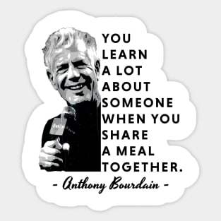 Quotes - Anthony Bourdain Sticker